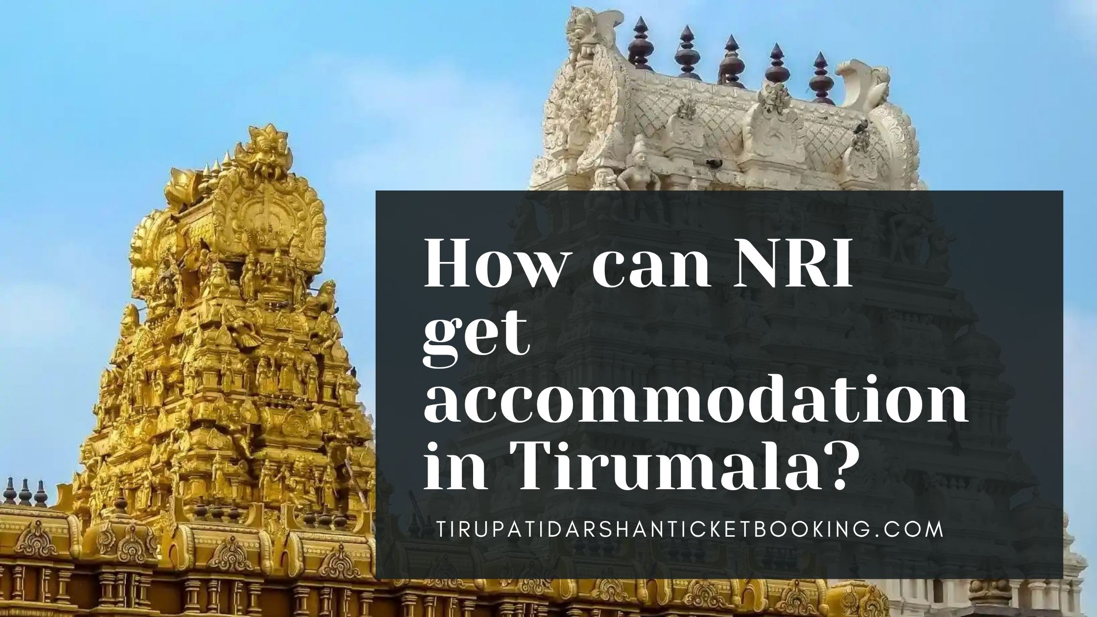 How can NRI get accommodation in Tirumala?                                                                             
