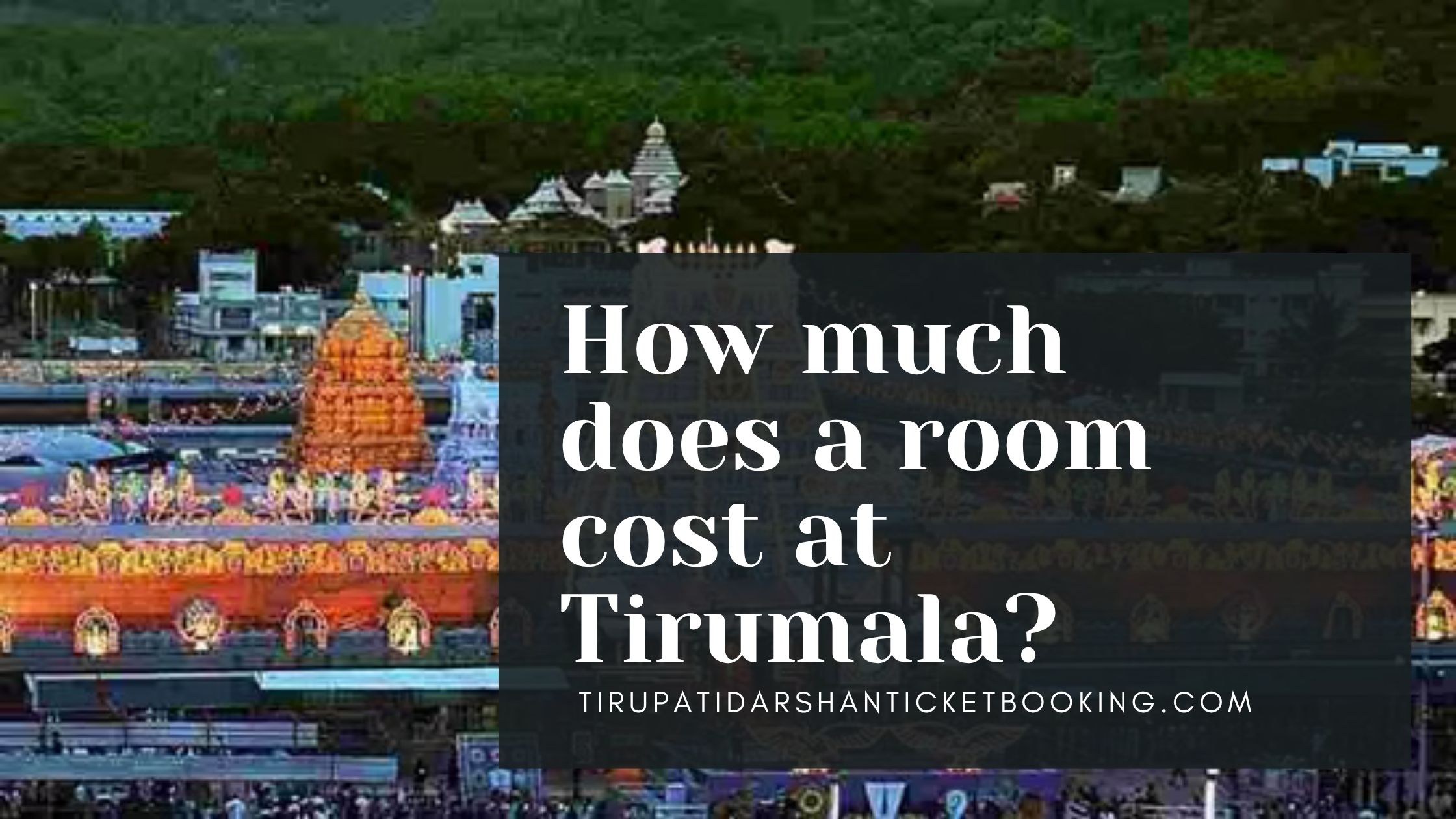 How much does a room cost at Tirumala?                                                                             