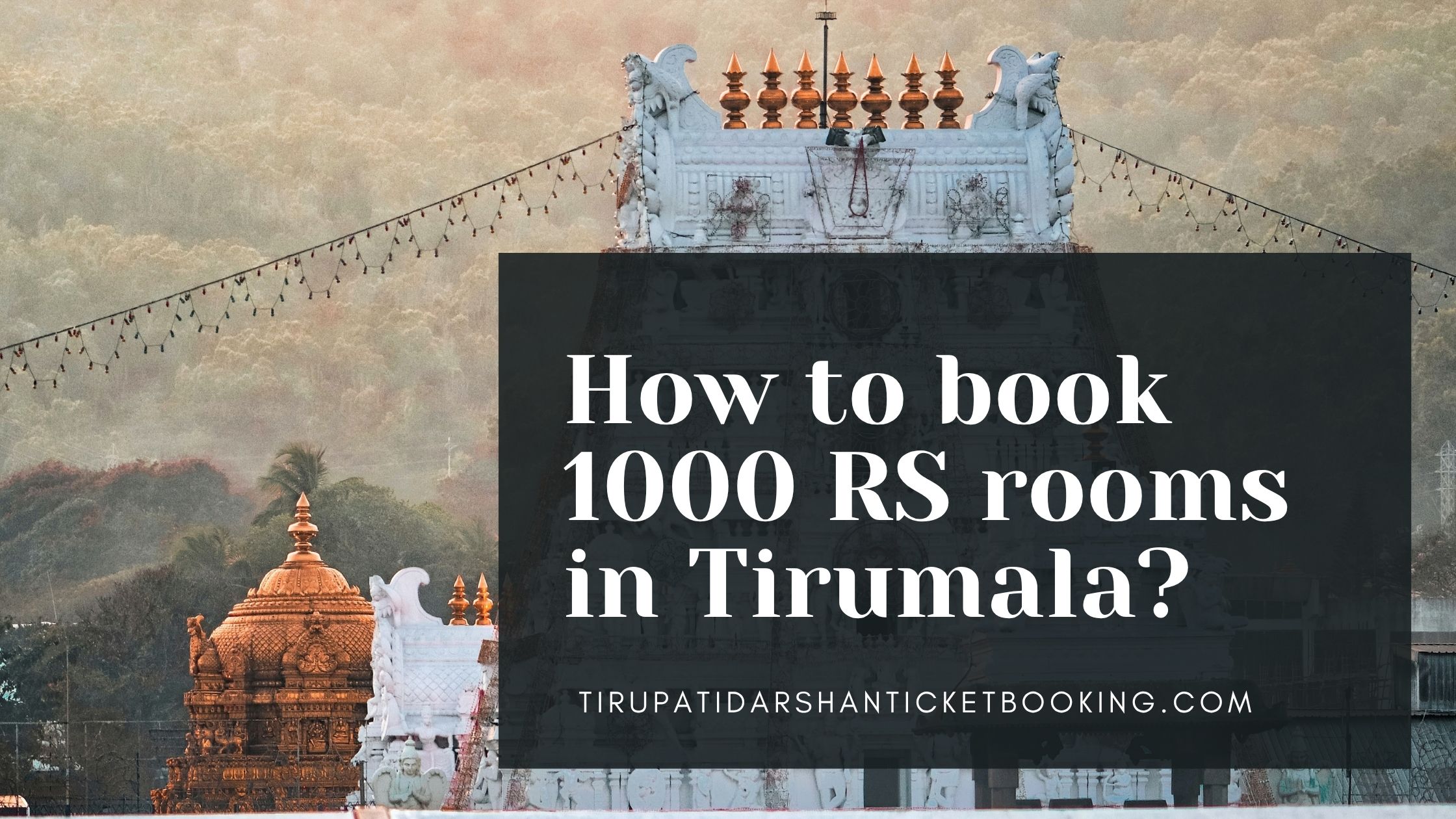 How to book 1000 RS rooms in Tirumala?                                                                             