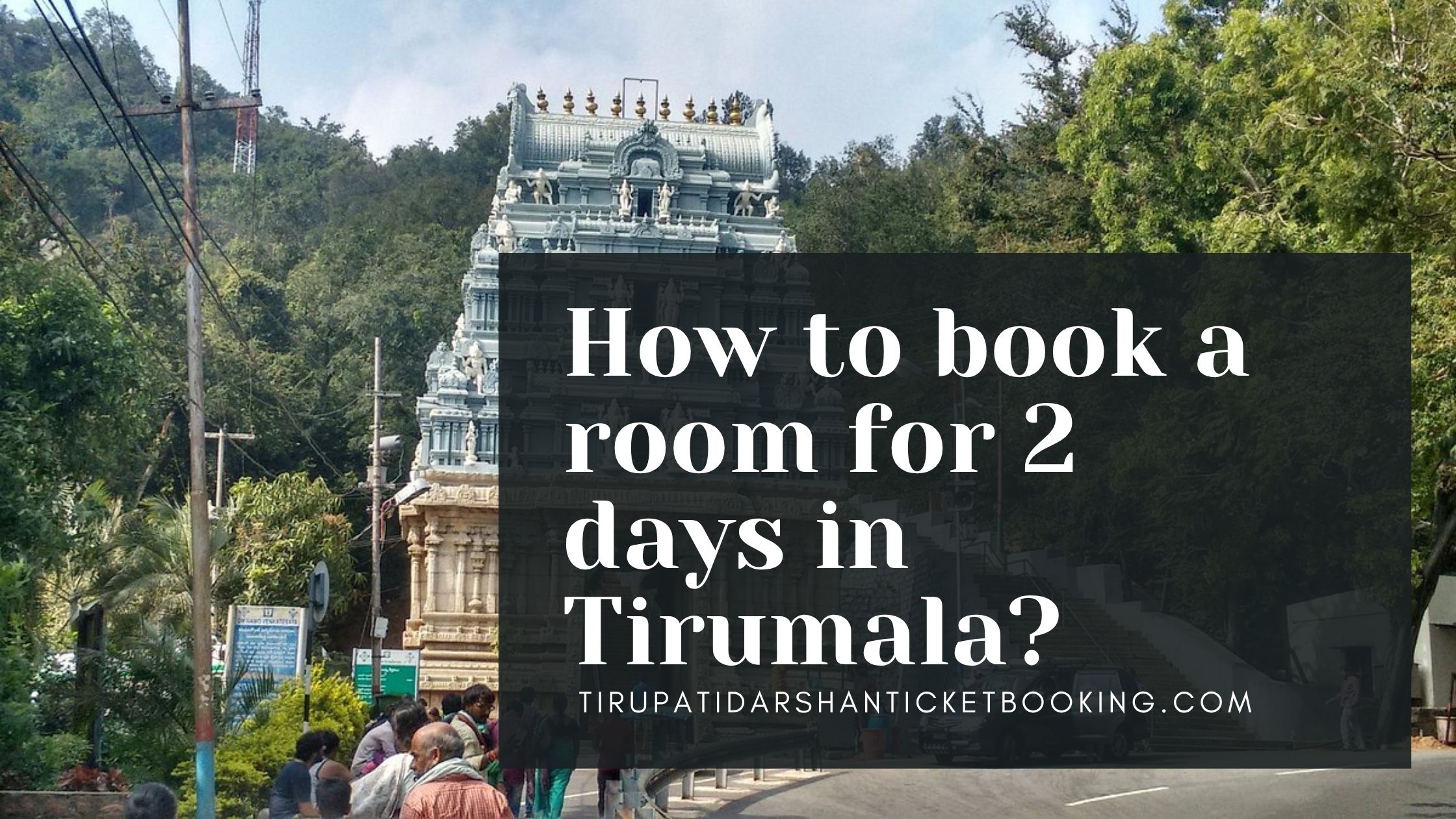 How to book a room for 2 days in Tirumala?                                                                             
