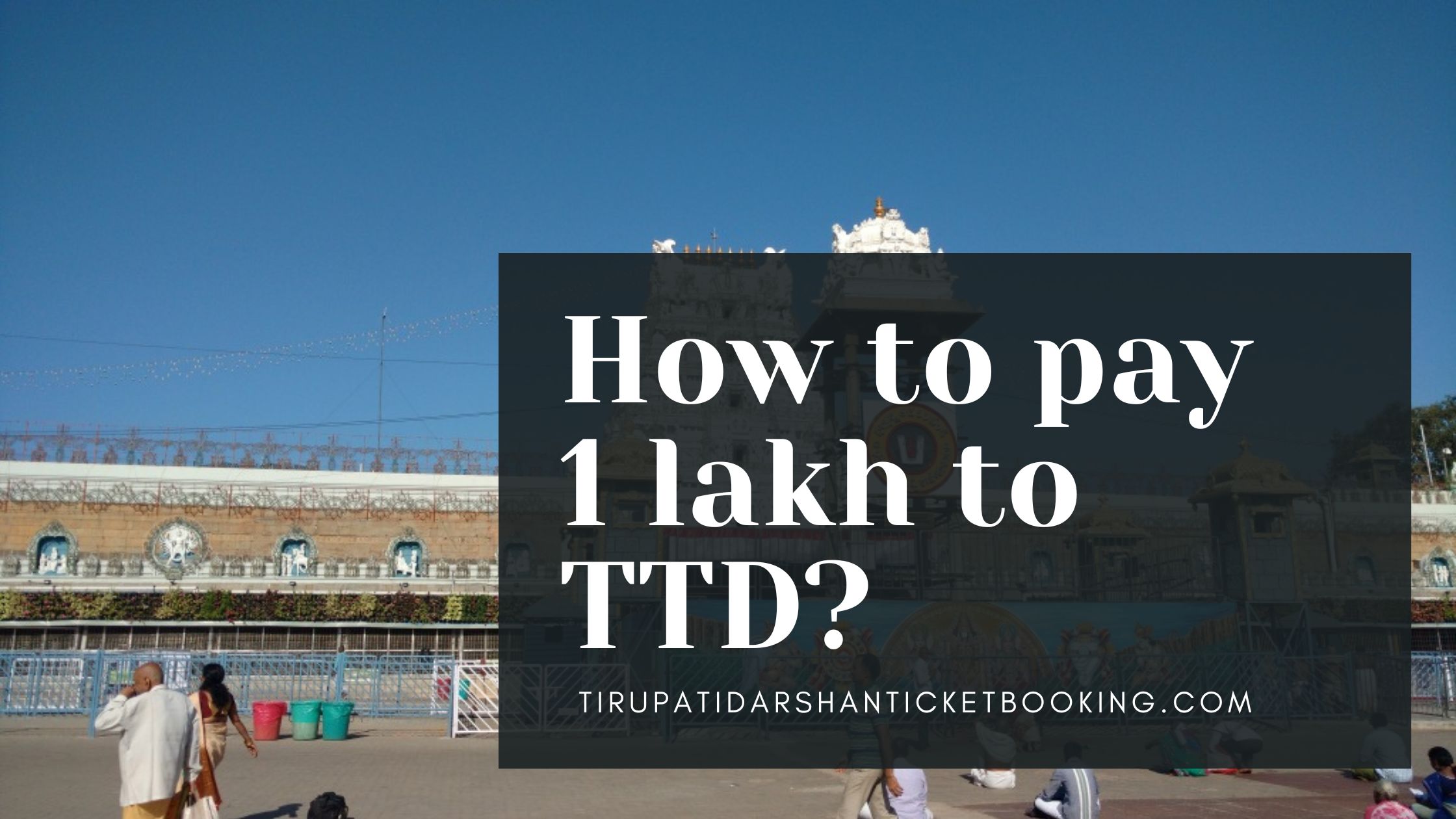 How to pay 1 lakh to TTD?                                                                             