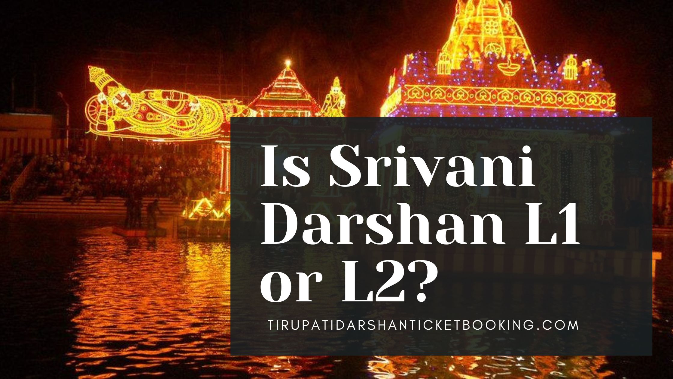 Is Srivani Darshan L1 or L2?                                                                             