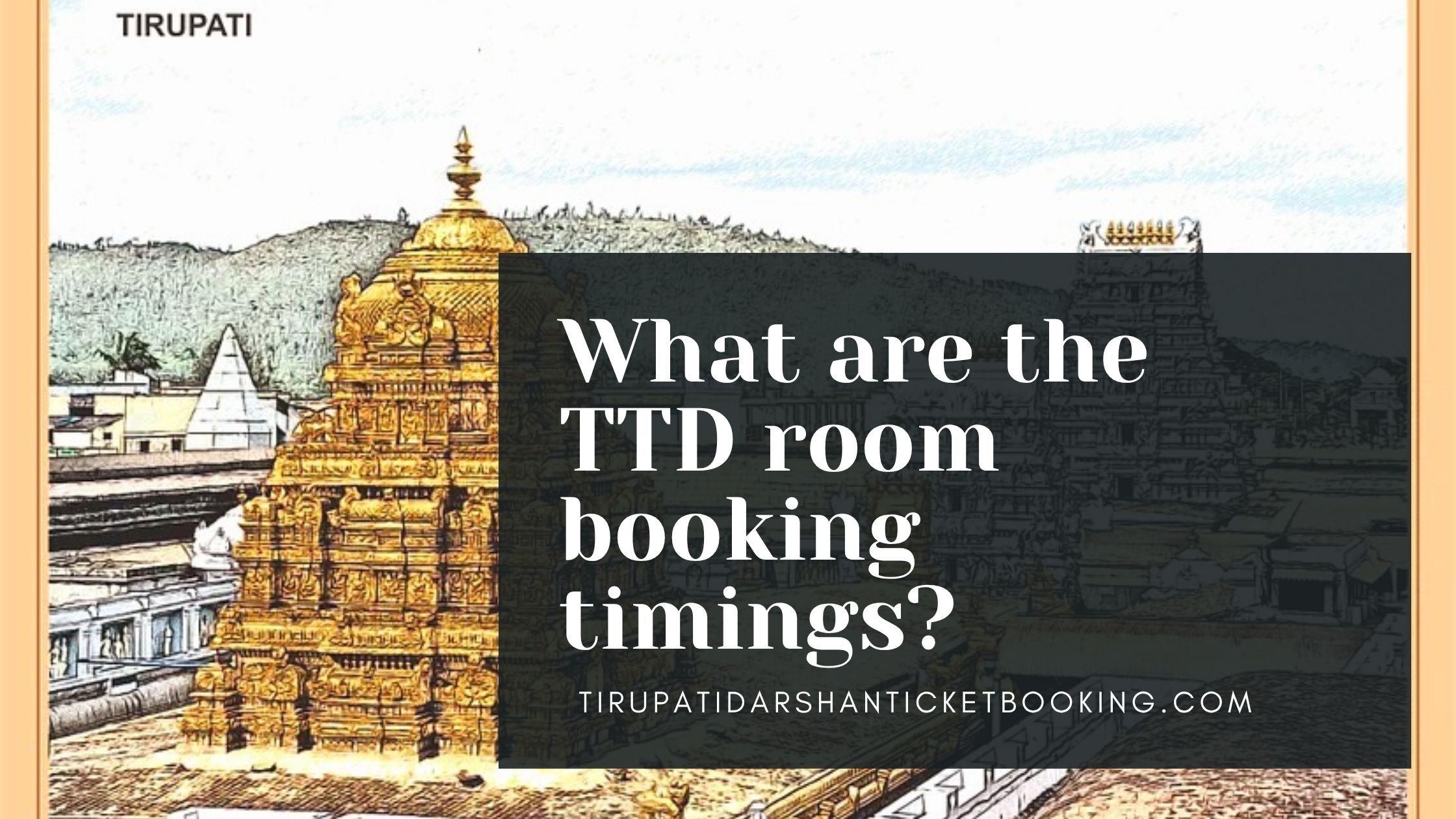 What are the TTD room booking timings?                                                                             