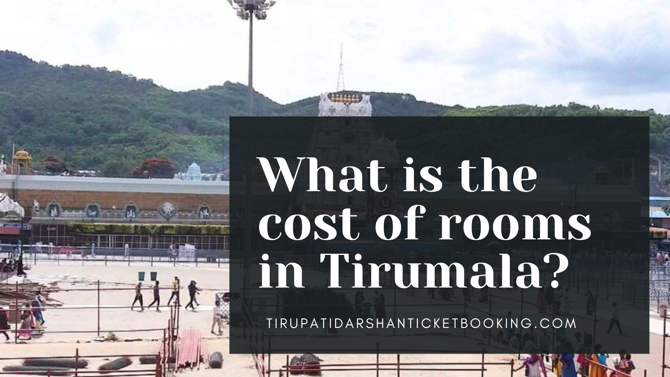 What is the cost of rooms in Tirumala?                                                                             