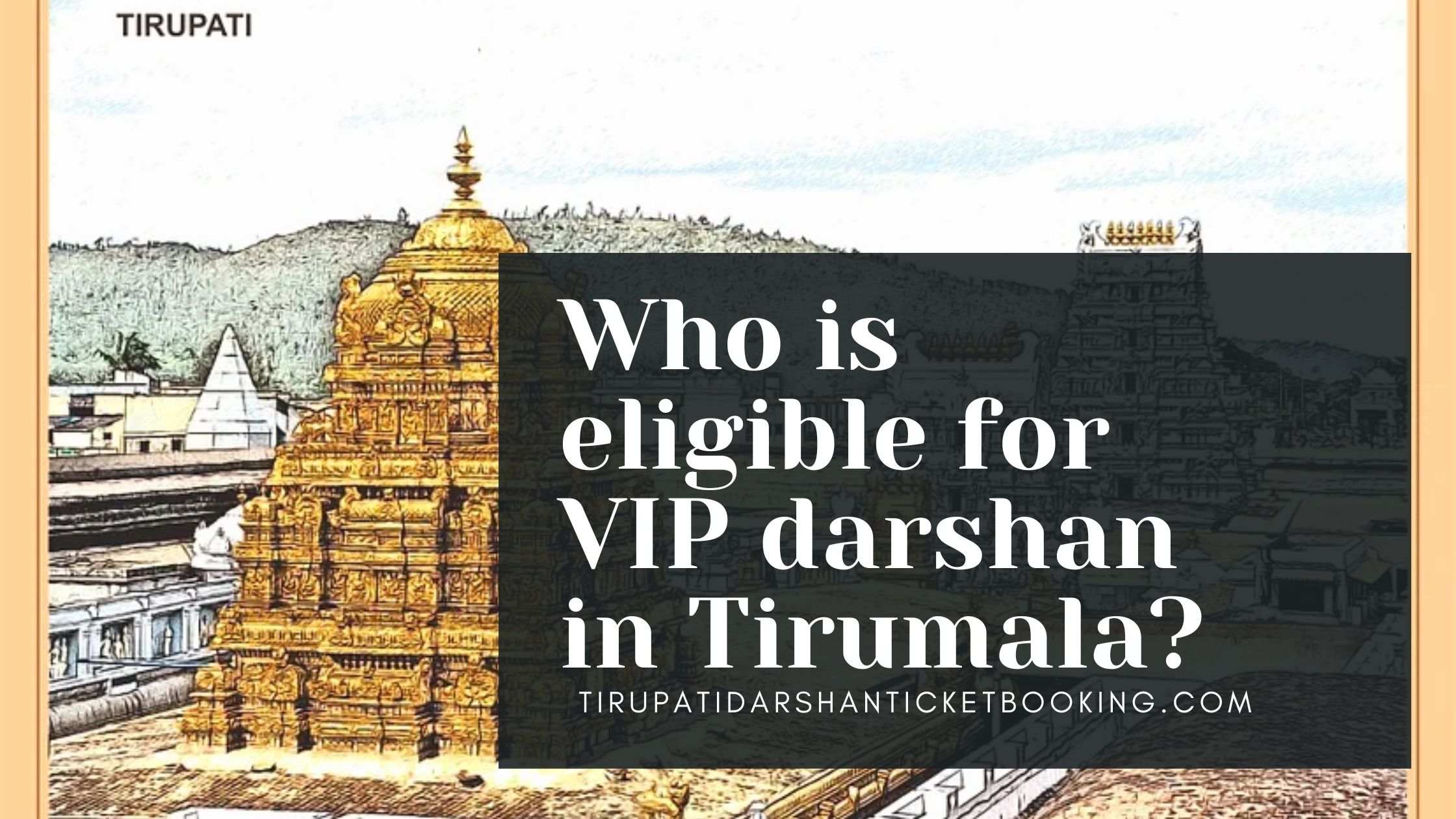 Who is eligible for VIP darshan in Tirumala?                                                                             