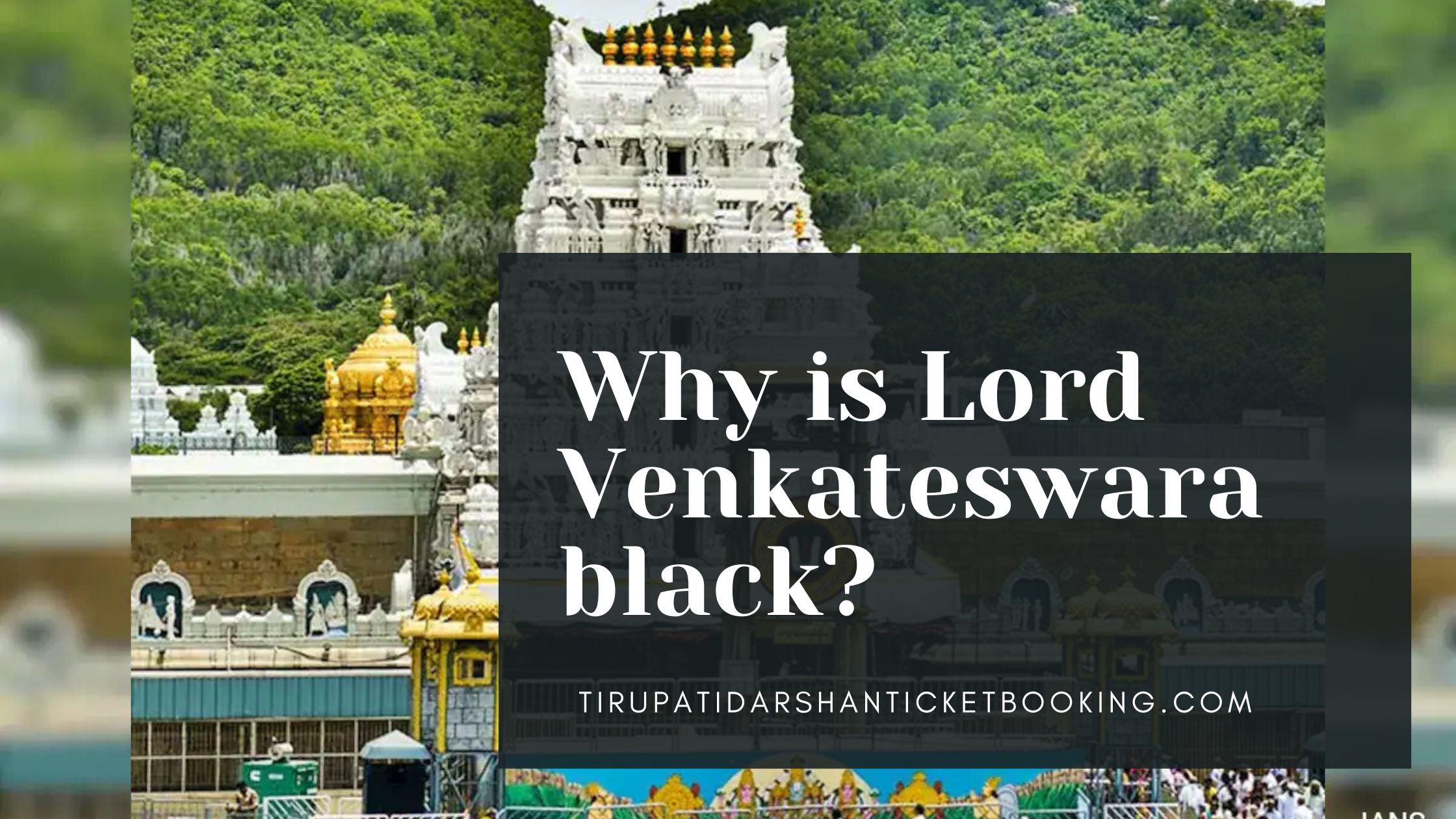 Why is Lord Venkateswara black?                                                                             